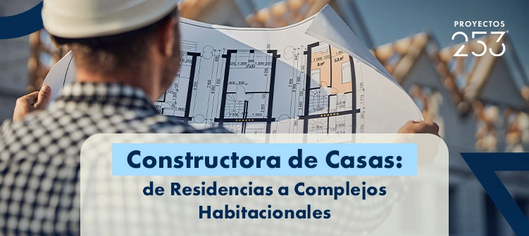 Portada de artículo: Constructora de Casas: de Residencias a Complejos Habitacionales